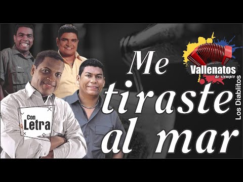 Me Tiraste Al Mar - Los Diablitos - Con Letra (Video Lyric)