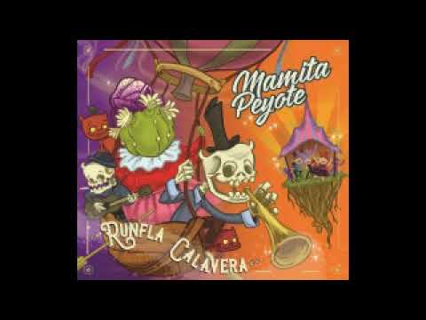 Mamita Peyote - Déjalo Fluir (Audio)