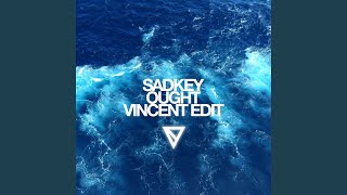 Ought (Vincent Edit)