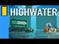The Tide Is High But I'm Holding On | Highwater (Post-Apocalyptic Story-Driven Survival Adventure)