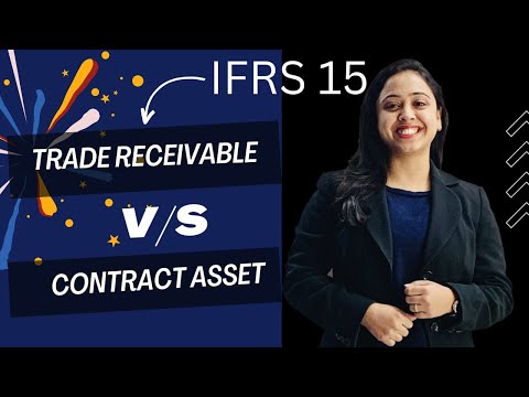 Demystifying IFRS 15: Trade receivable v/s Contract asset explained  - Hindi || By CA Swati Gupta