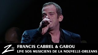 Francis Cabrel & Garou - Born On The Bayou - L