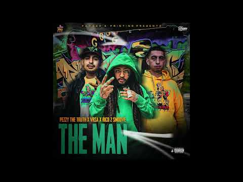 Payaso's Printing Presents "The Man" ft Rico 2 Smoove x VRSA x Pezzy The Truth