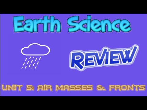 Earth Science Review Video 17 - Weather Unit 5 - Air Masses and Fronts