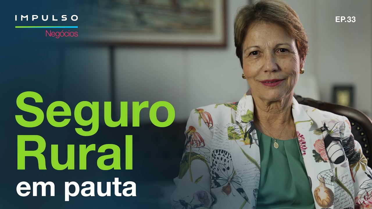 Lavoura protegida: Ministra Tereza Cristina fala sobre Seguro Rural | Impulso Negócios EP. 33