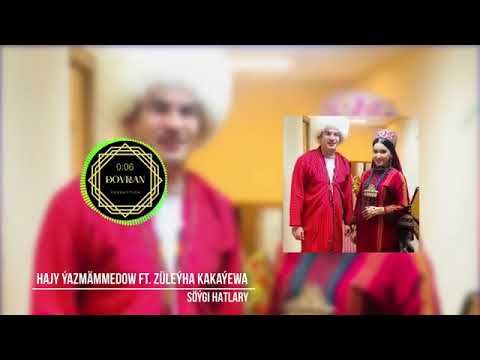 Hajy Ýazmämmedow we Züleýha Kakaýewa - Söýgi hatlary | 2020