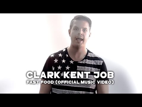 Clark Kent Job - Fast Food (Official Music Video)