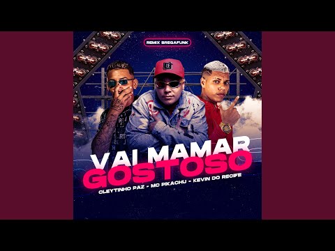 Vai Mamar Gostoso (Bregafunk Remix)
