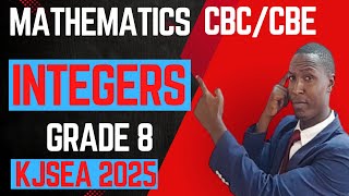 Grade 8 CBC Math – Integers Made Easy  Full KJSEA Lesson & Examples