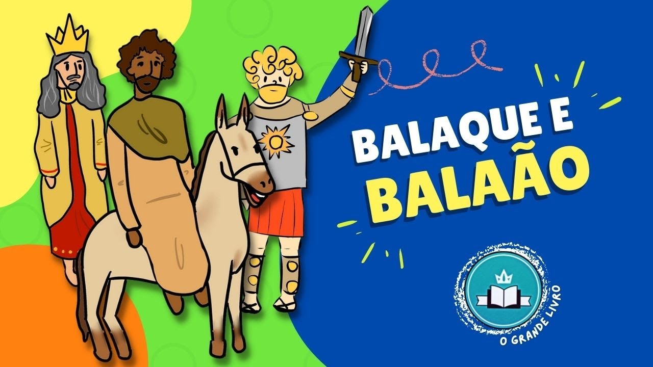 História Bíblica Para Crianças: BALAQUE E BALAÃO | O Grande Livro