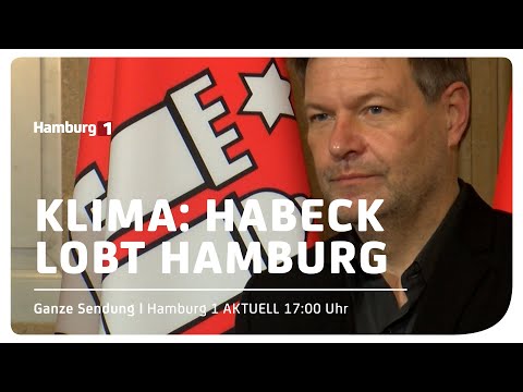 Lob für Hamburgs Klimapolitik I Hamburg 1 Aktuell vom 18.01.2022