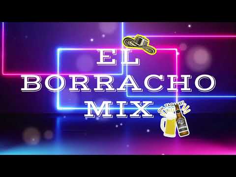 El Borracho Mix -Edicion -JimDj El Cerebro Musical
