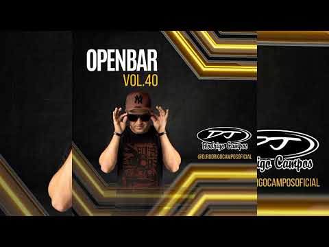 OPEN BAR VOL.40 - DJ RODRIGO CAMPOS
