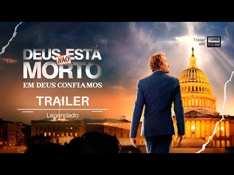 Trailer de Deus Não Está Morto: Em Deus Confiamos (2024)