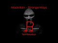Madvillain Strange Ways Lyrics