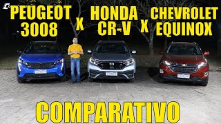 3008 x CR-V x Equinox - Parte 1