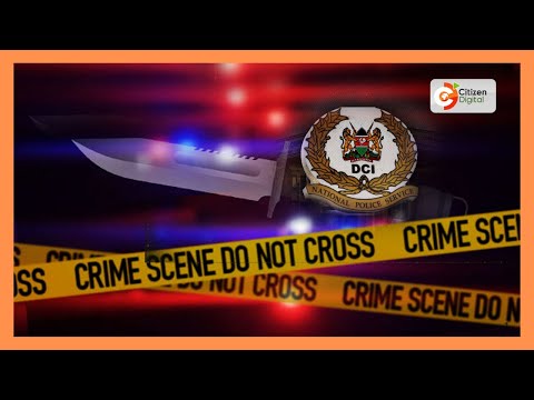DCI officer attacked and killed while arresting a murder suspect in Kitale