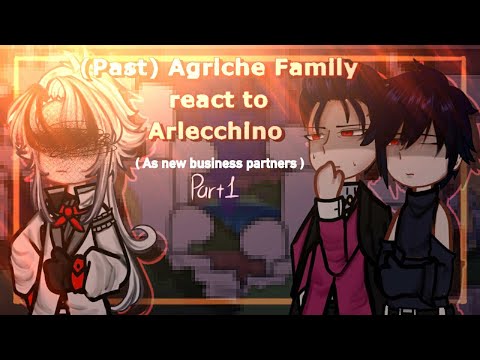 ‖•(Past) Agriche Family react to Arlecchino as new partners•‖1/2‖MyAu‖ HTPTHOPxGI ‖ 2X Speed