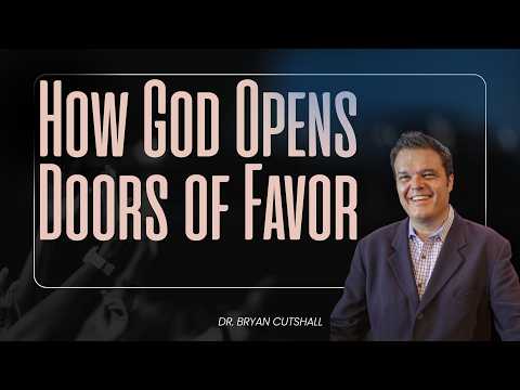 How God Opens Doors of Favor (The Spirit of Excellence Brings Favor)