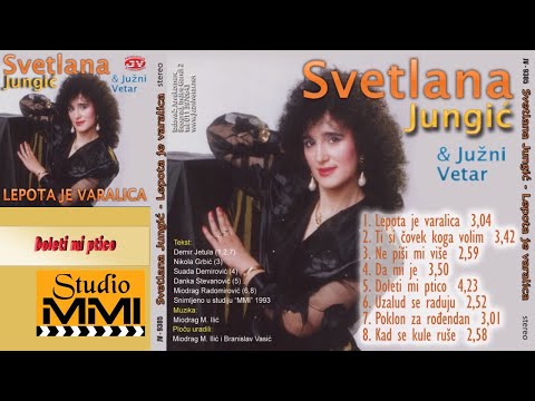 Svetlana Jungic i Juzni Vetar - Doleti mi ptico (Audio 1993)
