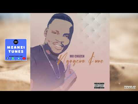 Mr Chozen - Ngagcina Kuwe
