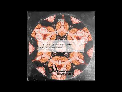 Hotswing - Let's Get Down (Extended Mix)