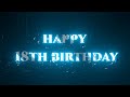 18th Birthday Wishes Happy Birthday Wishes For 18th Year 18th Birthday Whatsapp Status