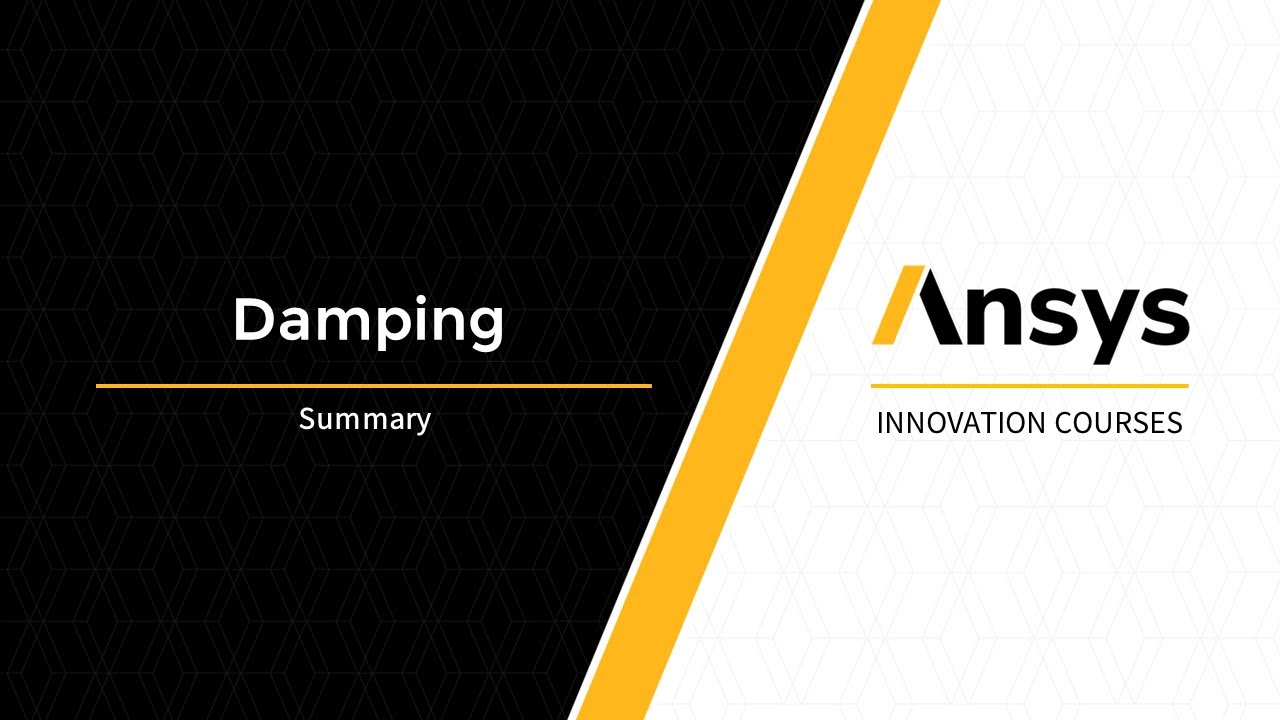 Damping Effects — Course Summary