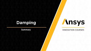 Damping Effects — Course Summary