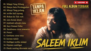Download lagu SALEEM IKLIM Best Full Album | Lost Dreams, Only One Stopover | Malaysian Songs mp3 Download lagu SALEEM IKLIM Best Full Album | Lost Dreams, Only One Stopover | Malaysian Songs mp3
