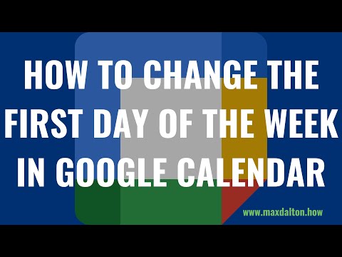 How to Change the First Day of the Week in Google Calendar