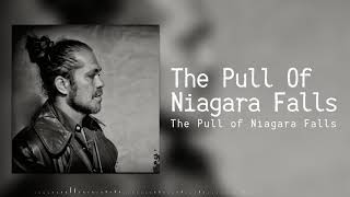 The Pull of Niagara Falls Music Video