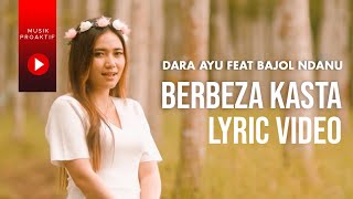Download lagu Dara Ayu Ft. Bajol Ndanu - Berbeza Kasta mp3