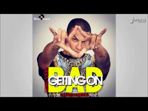 King Vers - Get On Bad "2015 Saint Maarten Soca"