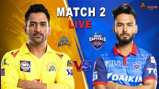 LIVE- CSK VS DC LIVE MATCH COMMENTARY, SCORECARD | DELHI VS CHENNAI LIVE MATCH | MATCH 2 | IPL 2021