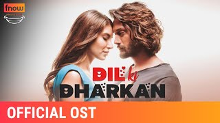Dil Ki Dharkan  Official OST 🎶  Mir Farooq  Tur
