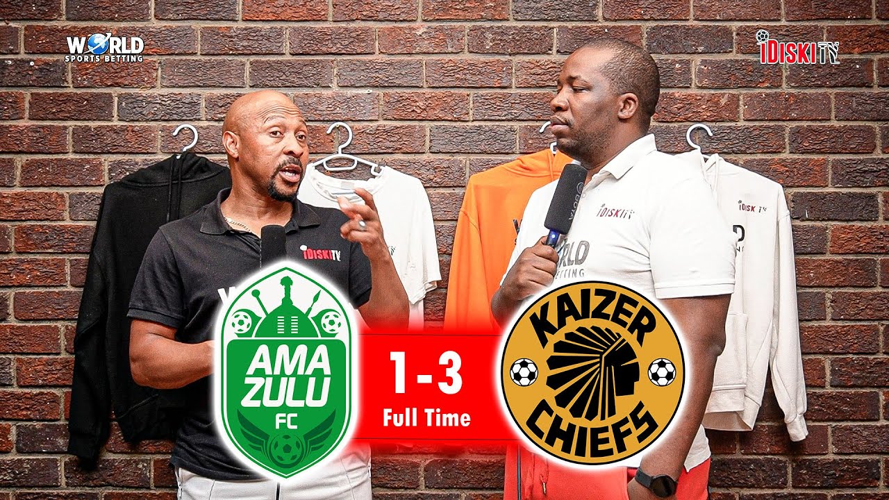They Were Back To The Old Kaizer Chiefs | Amazulu 1-3 Kaizer Chiefs | Tso Vilakazi