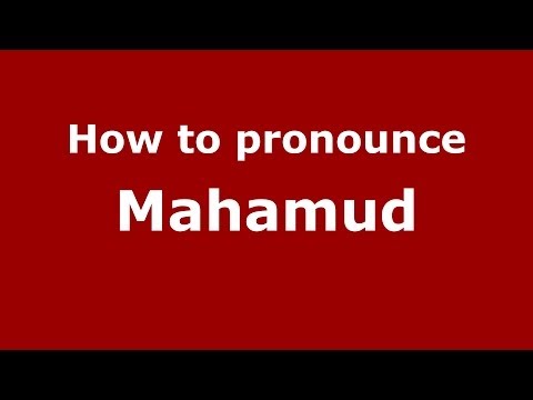 How to pronounce Mahamud (Spanish/Spain) - PronounceNames.com