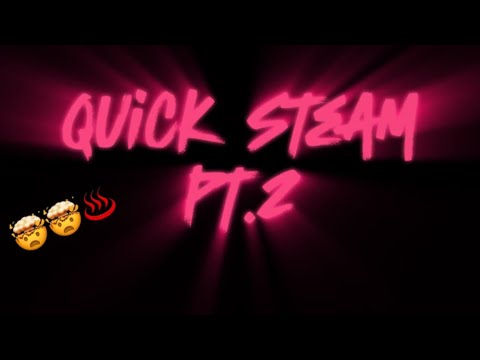 QUICK STEAM PT.2 | SELECTAH RICHARD |