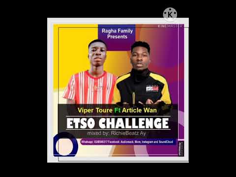 Viper Toure Ft. Article Wan - Etso Challenge (Video Audio)