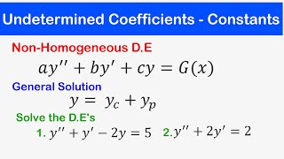 🔵21a - Method of Undetermined Coefficients 1 - G(x) = Constant: 2nd Order Non - Homogeneous D.E