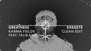 Karma Fields feat. Talib Kweli - Greatness [Clean]