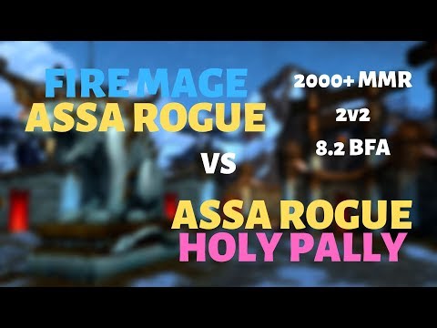 Fire Mage/Assa Rogue vs Assa Rogue/Holy Pally | The Tiger's Peak | 2000+ MMR | 8.2 BFA