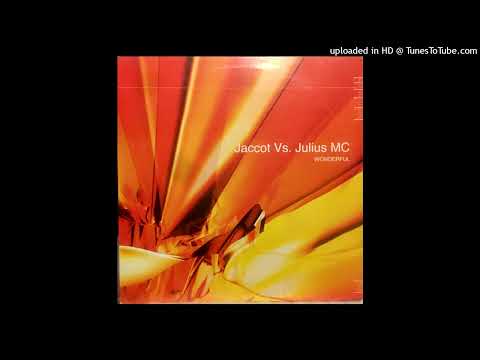 Jaccot vs. Julius MC - Wonderful (Organ Remix)