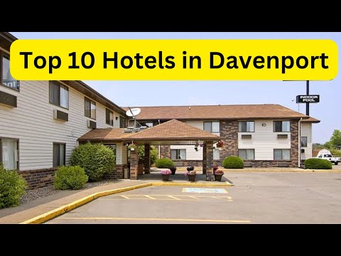 Top 10 Best Hotels in Davenport, Iowa – Luxury, Comfort & Budget Picks!
