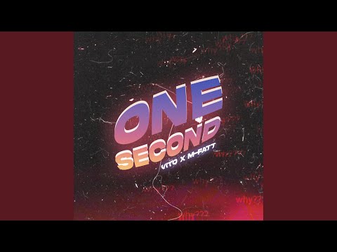 ONE SECOND (feat. M-Fatt)