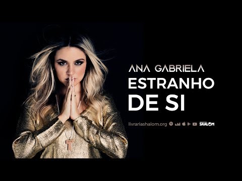 Estranho De Si - Ana Gabriela