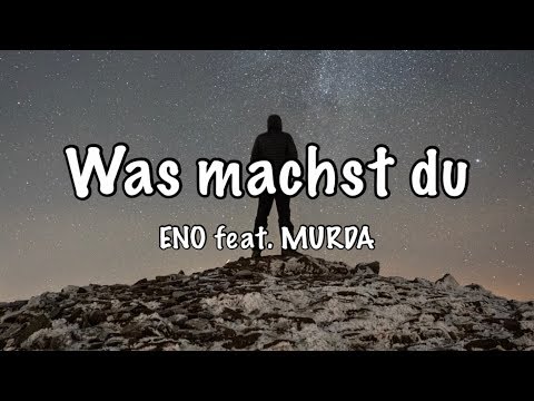 ENO feat. MURDA - Was machst du (Lyrics)