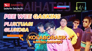 Pee Wee Gaskins - Fluktuasi Glukosa | Musik Asik KOLABORASIK