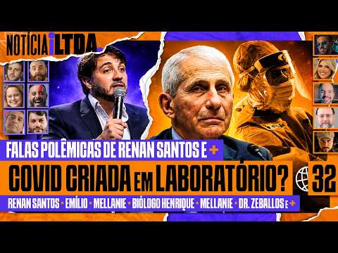COVID CRIADA EM LABORATÓRIO? – FALAS DO RENAN SANTOS – CASO FAUCI – e MAIS – Notícia iLtda. #032